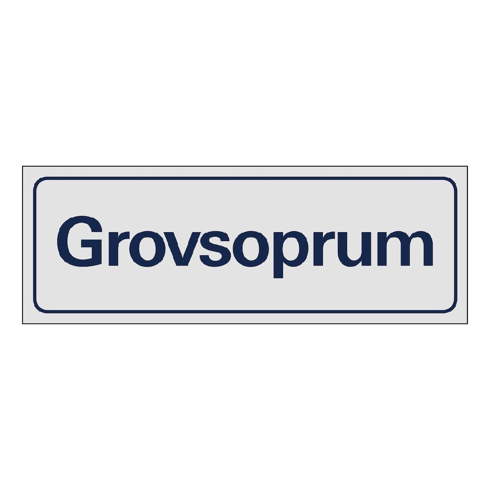 Skylt Grovsoprum aluminium