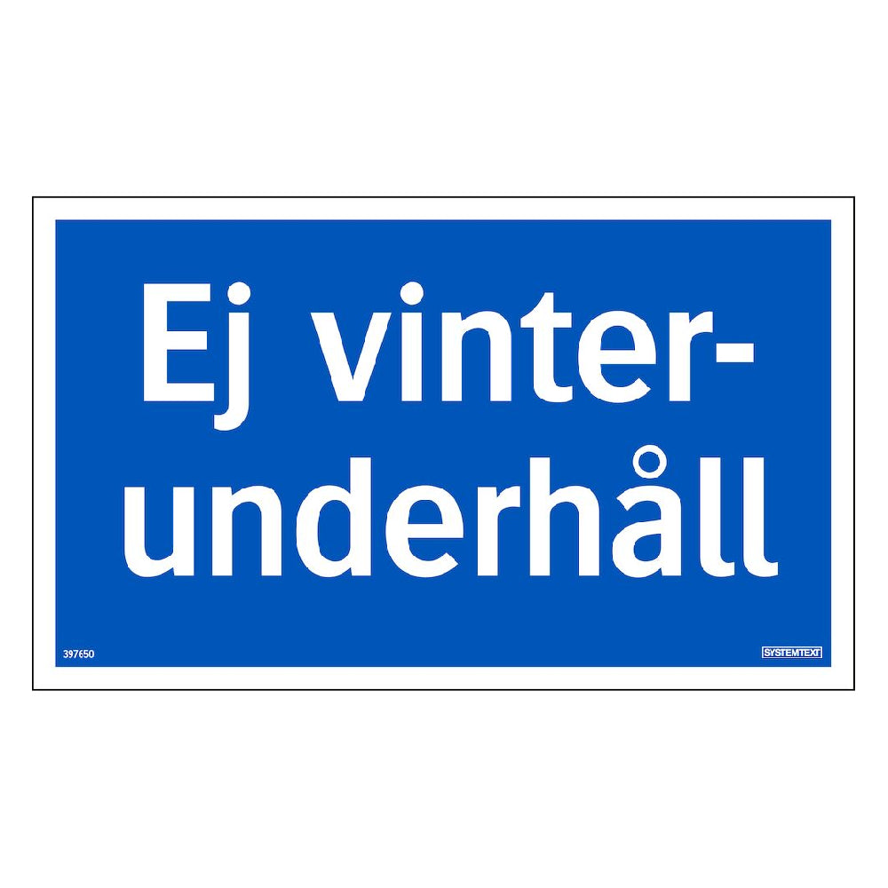Skylt Ej vinterunderhåll