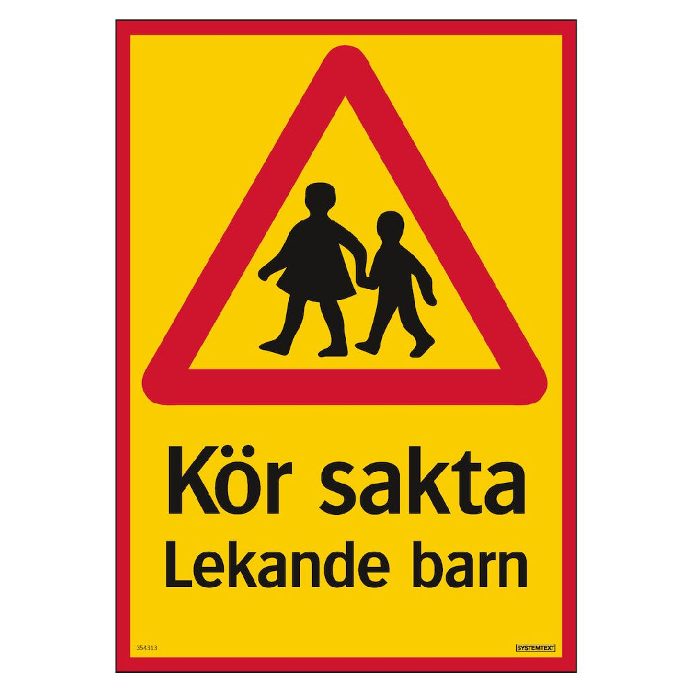 Skylt Kör sakta lekande barn aluminium