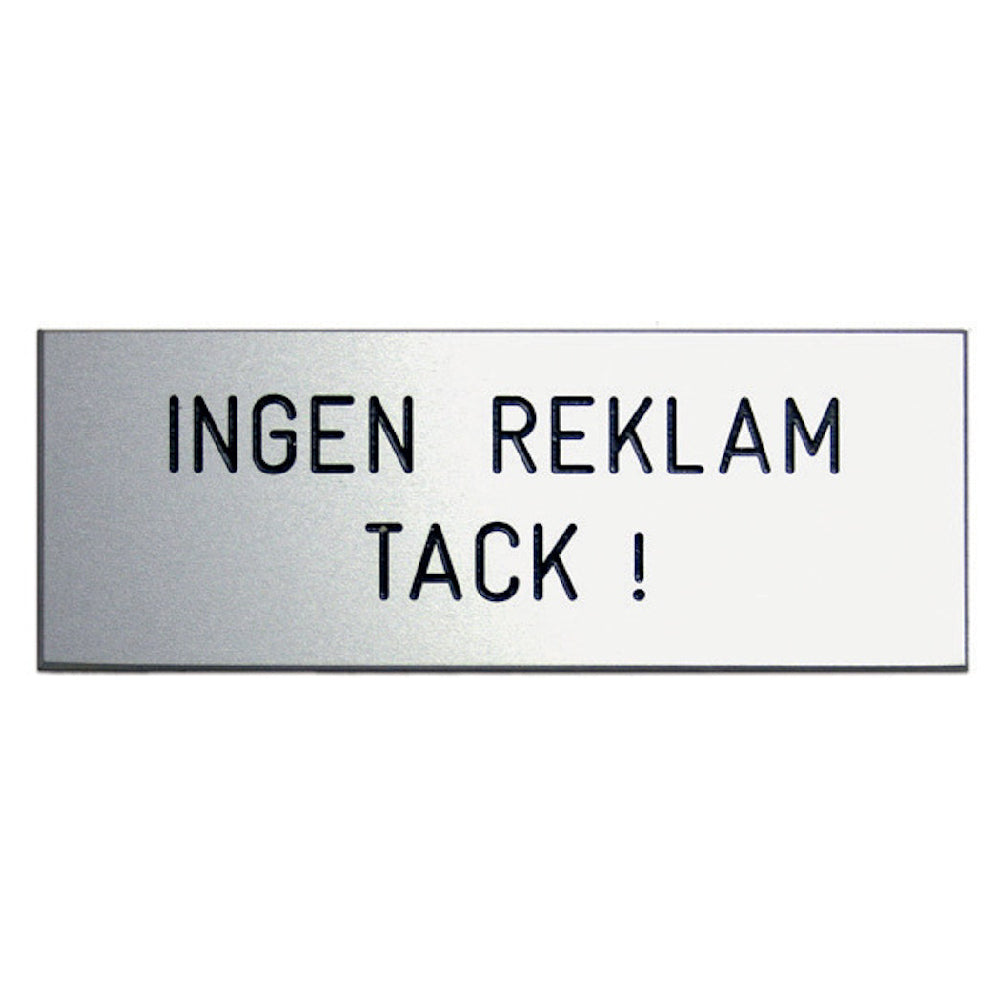 Skylt INGEN REKLAM aluminium SB