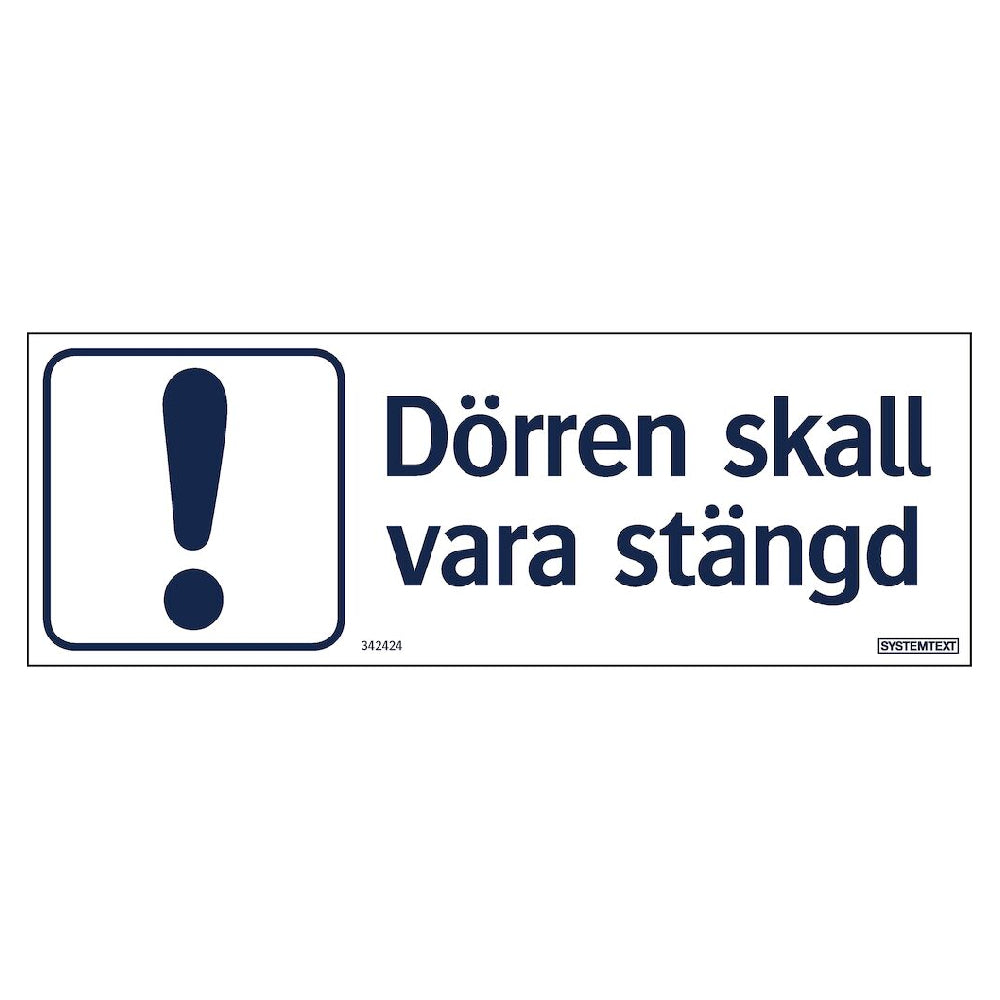 Skylt Dörren skall vara stängd