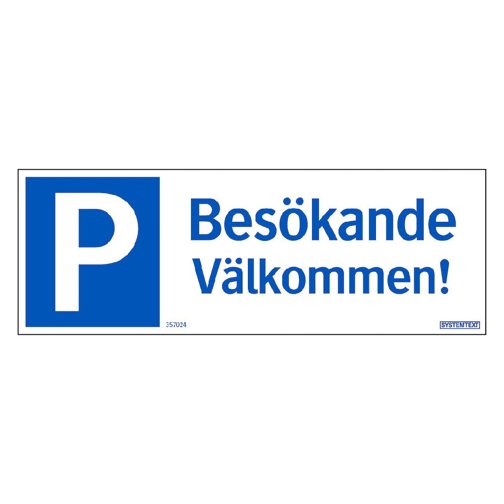 Skylt Parkering Besökande välkommen aluminium