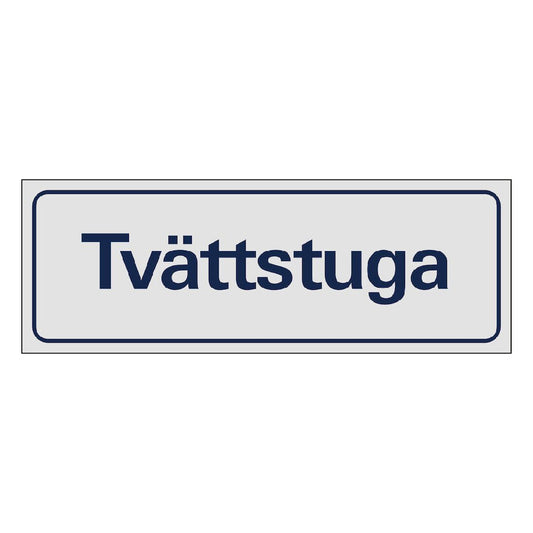 Skylt Tvättstuga aluminium