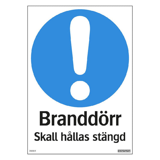 Skylt Branddörr ska hållas stängd
