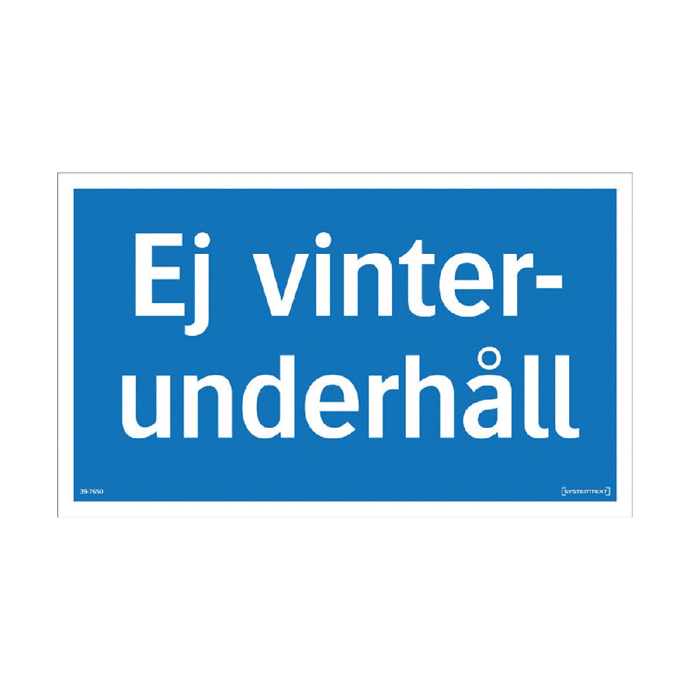 Skylt Ej vinterunderhåll