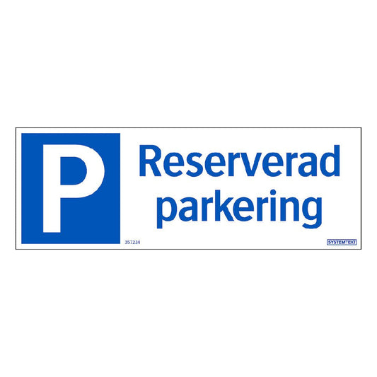 Skylt Reserverad parkering 297x105mm aluminium