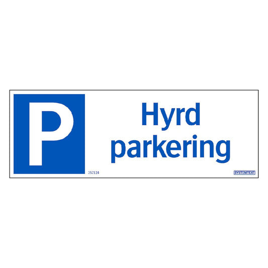 Skylt Hyrd parkering aluminium