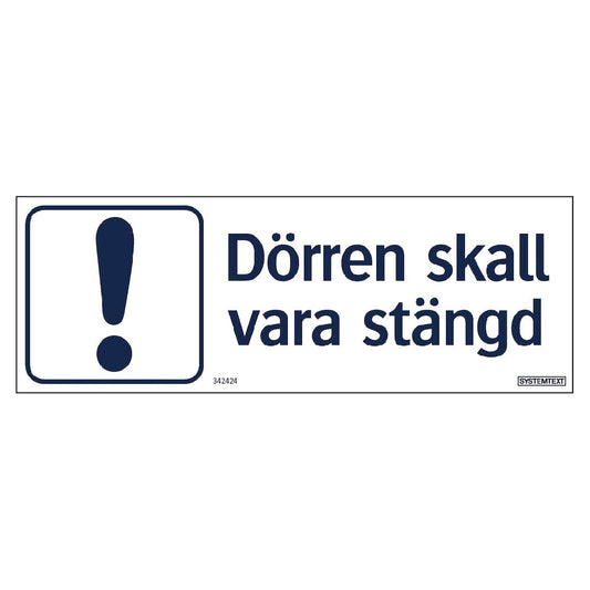 Skylt Dörren skall vara stängd
